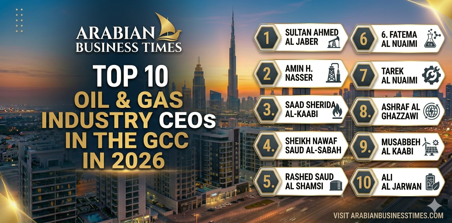 Top 10 Oil & Gas Industry CEOs in the GCC in 2026