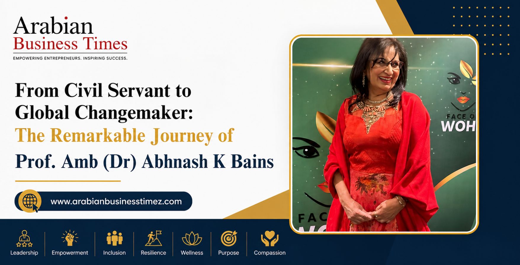 From Civil Servant to Global Changemaker The Remarkable Journey of Prof. Amb (Dr) Abhnash K Bains