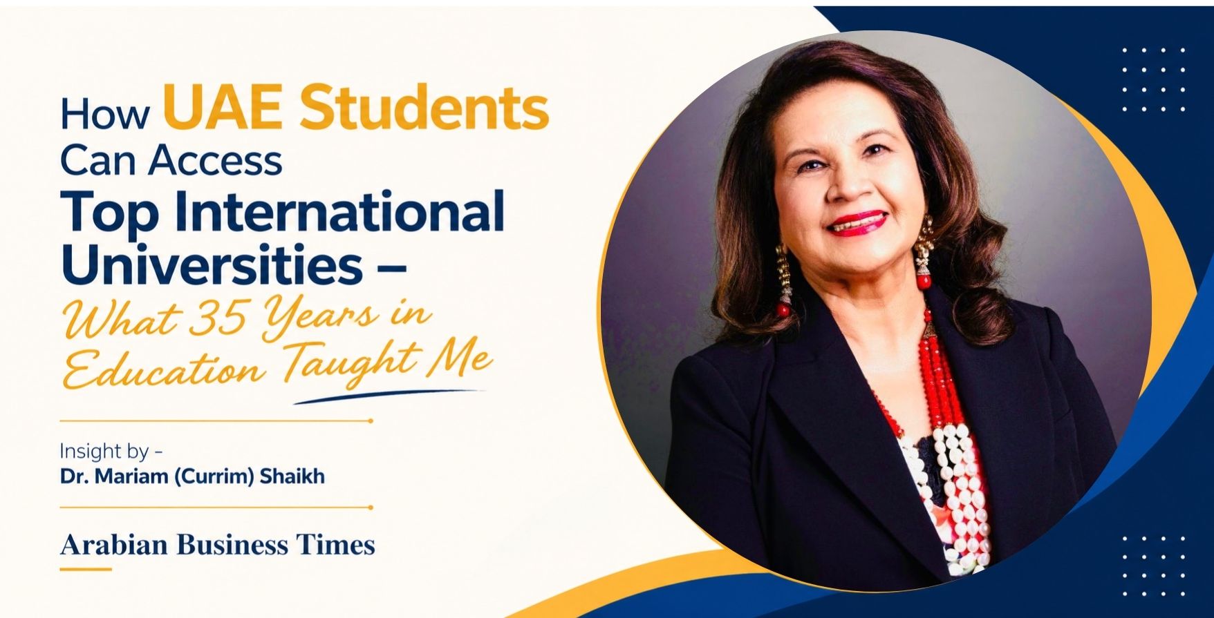 How UAE Students Can Access Top International Universities — What 35 Years in Education Taught Me