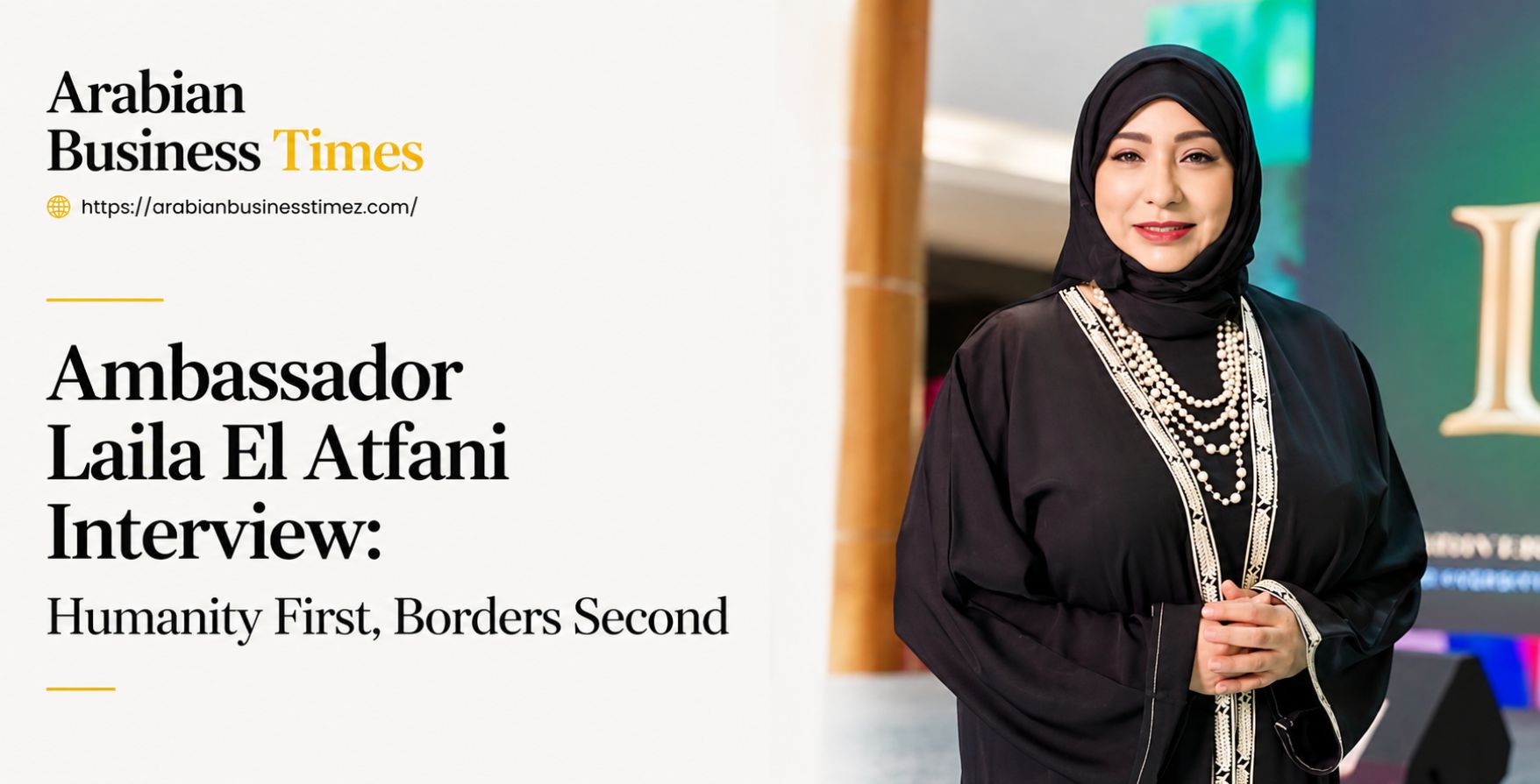 Ambassador Laila El Atfani Interview Humanity First Borders Second