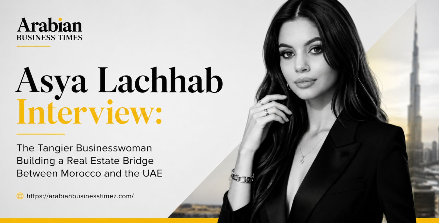Asya Lachhab Interview The Tangier Businesswoman Building a Real Estate Bridge Between Morocco and the UAE