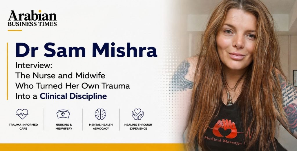 Dr Sam Mishra Interview The Nurse and Midwife Who Turned Her Own Trauma Into a Clinical Discipline