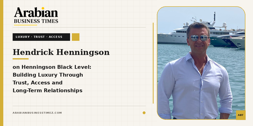 Hendrick Henningson on Henningson Black Level Building Luxury Through Trust, Access and Long-Term Relationships