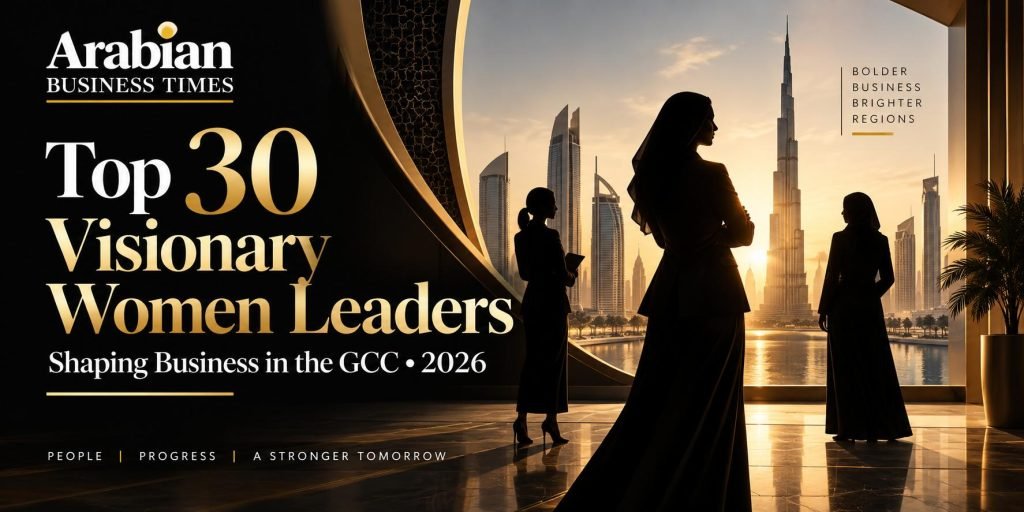 Top 30 visionary women leaders shaping business in the GCC in 2026